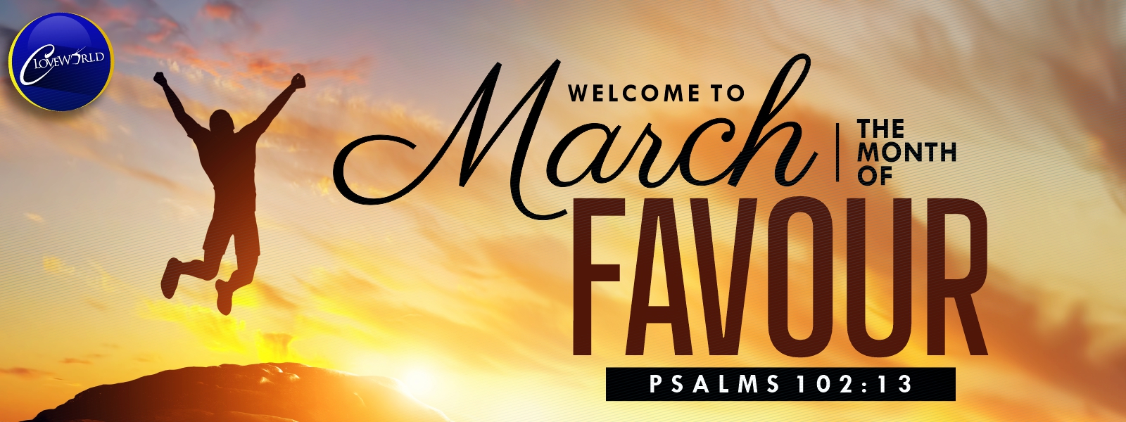 WELCOME TO MARCH THE MONTH OF FAVOUR 
