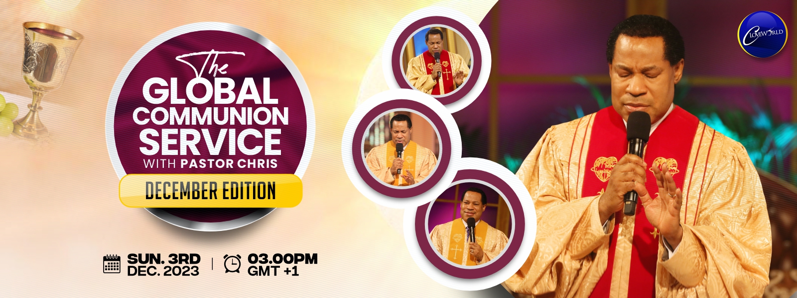 GLOBAL COMMUNION SERVICE WITH PASTOR CHRIS DECEMBER EDITION